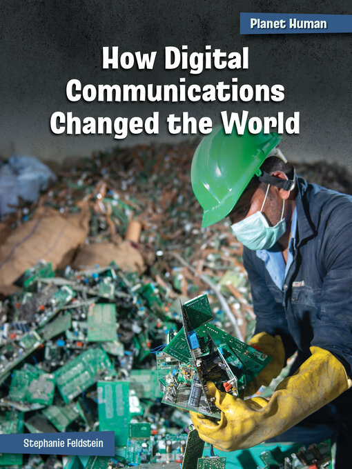 Title details for How Digital Communications Changed the World by Stephanie Feldstein - Available
